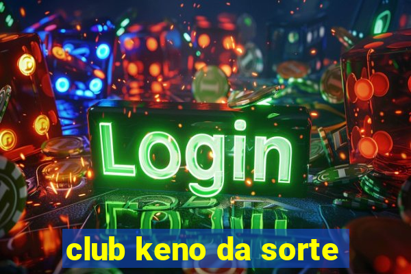 club keno da sorte